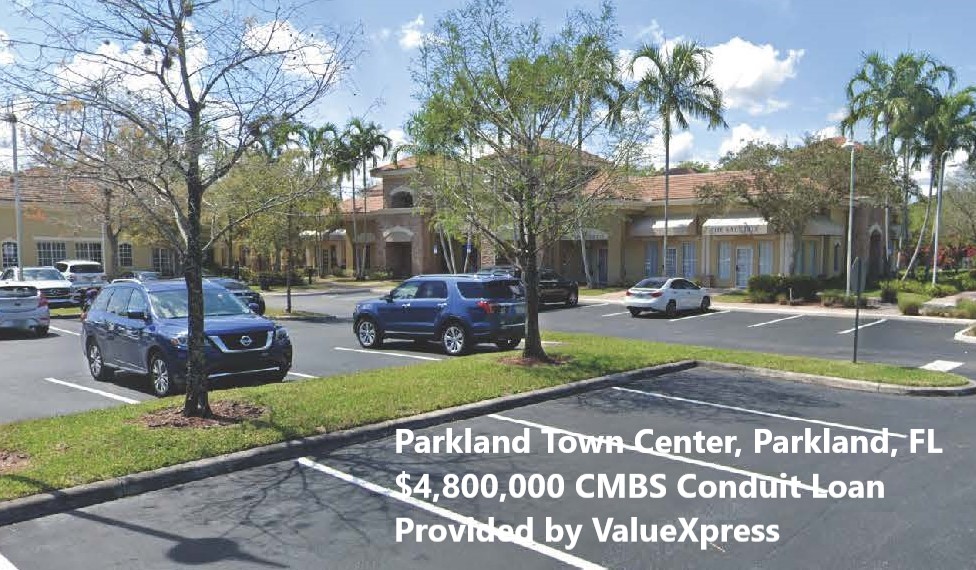 VALUEXPRESS ARRANGES 4,800,000 CMBS CONDUIT LOAN FOR THE PURCHASE OF